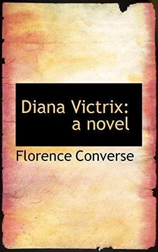 Diana Victrix: a novel