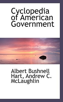 Cyclopedia of American Government
