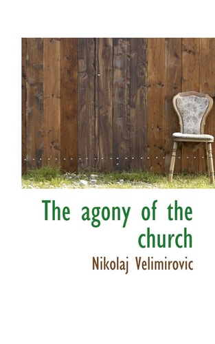 The agony of the church
