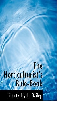 The Horticulturist's Rule-Book
