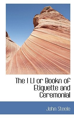The I LI or Bookn of Etiquette and Ceremonial