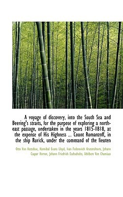 A voyage of discovery, into the South Sea and Beering's straits, for the purpose of exploring a nort
