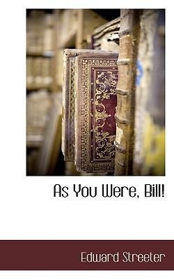As You Were, Bill!