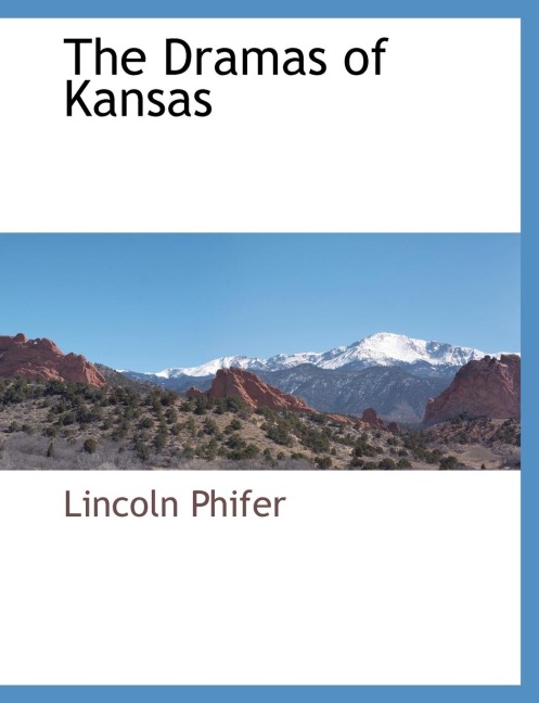 The Dramas of Kansas