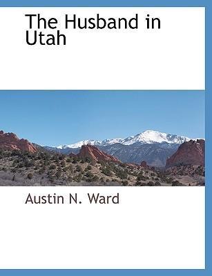 The Husband in Utah