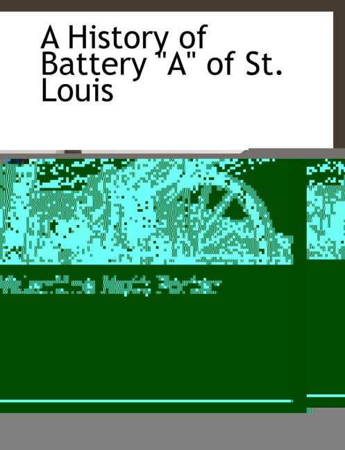 A History of Battery a of St. Louis