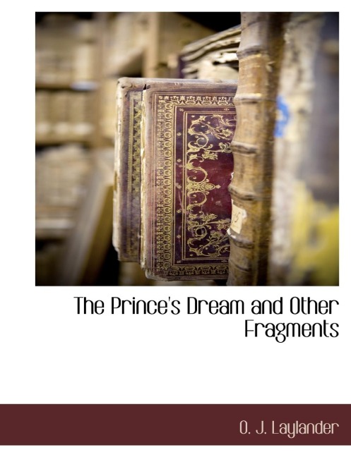 The Princes Dream and Other Fragments