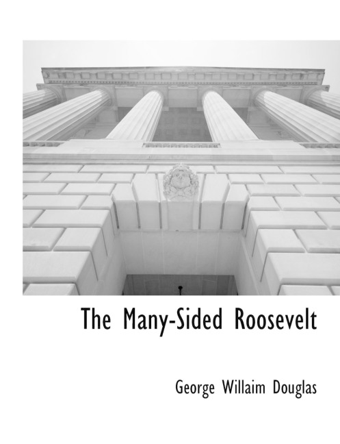 The Many-Sided Roosevelt