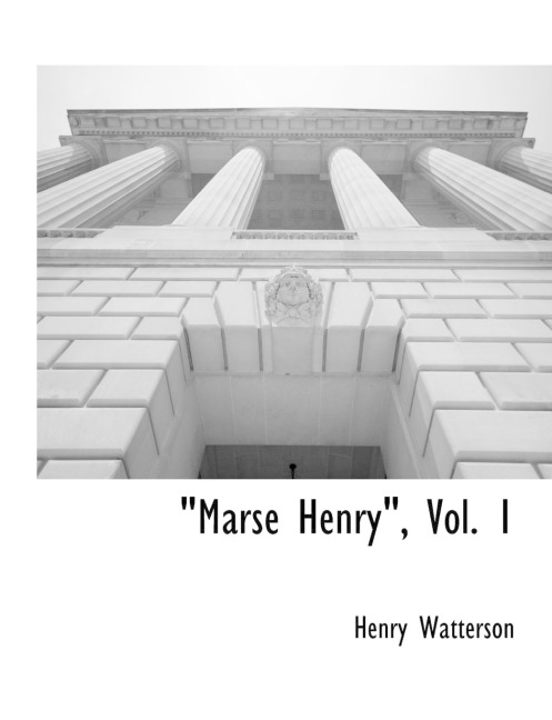 Marse Henry, Vol. 1