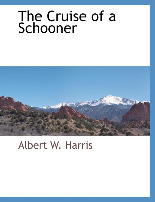 The Cruise of a Schooner
