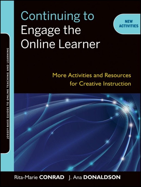 Continuing to Engage the Online Learner: More Activities and Resources for Creative Instruction