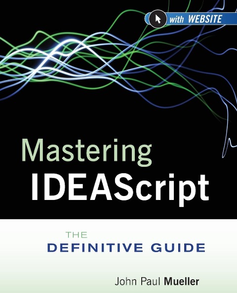 Mastering Ideascript, with Website: The Definitive Guide