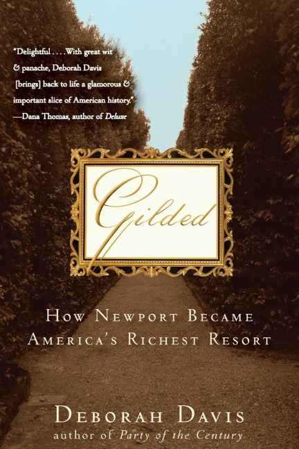 Gilded: How Newport Became Americas Richest Resort