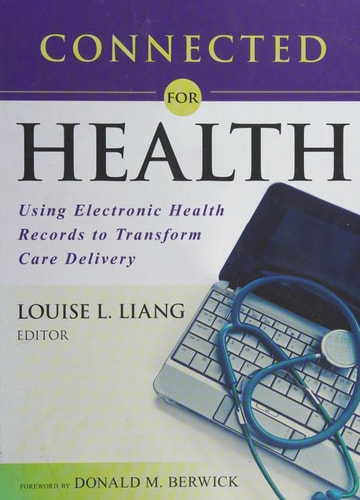 Connected for Health Using Electronic Health Records to Transform Care Delivery