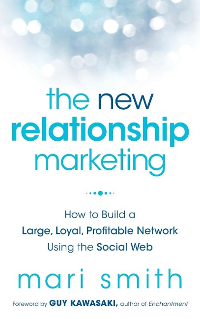 The New Relationship Marketing