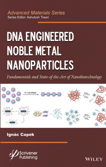 DNA Engineered Noble Metal Nanoparticles: Fundamentals and State-Of-The-Art of Nanobiotechnology