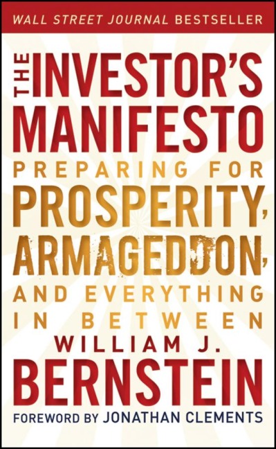 The Investors Manifesto: Preparing for Prosperity, Armageddon, and Everything in Between