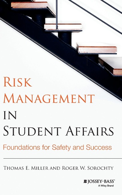 Risk Management in Student Affairs: Foundations for Safety and Success