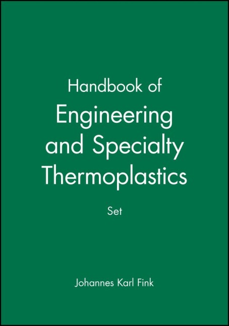 Handbook of Engineering and Specialty Thermoplastics, 4 Volume Set