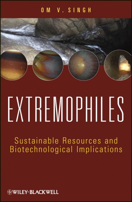 Extremophiles: Sustainable Resources and Biotechnological Implications