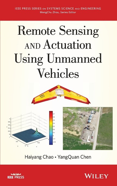 Remote Sensing and Actuation Using Unmanned Vehicles