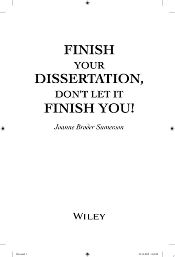 Finish Your Dissertation, Don't Let It Finish You!