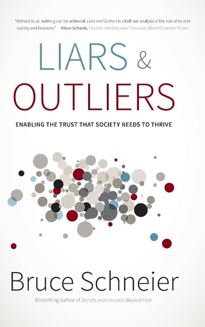 Liars and Outliers: Enabling the Trust That Society Needs to Thrive