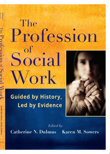 The Profession of Social Work Guided by History, Led by Evidence