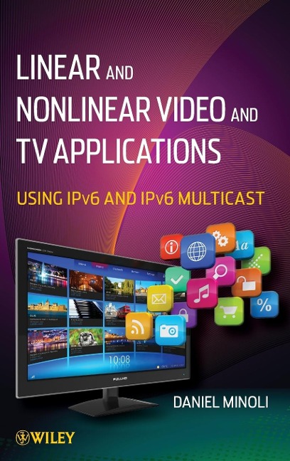 Linear and Non-Linear Video and TV Applications: Using Ipv6 and Ipv6 Multicast
