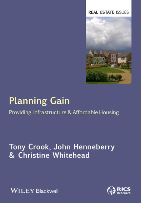 Planning Gain: Providing Infrastructure and Affordable Housing