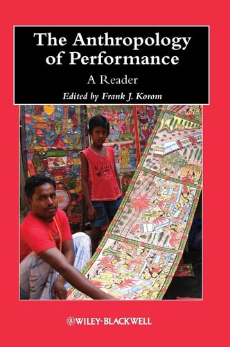 The Anthropology of Performance A Reader