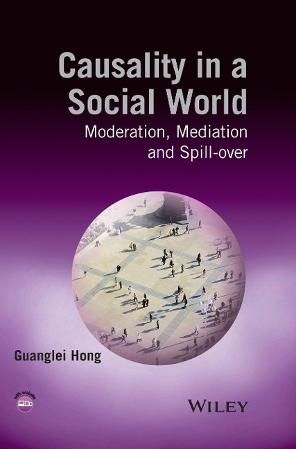 Causality in a Social World: Moderation, Mediation and Spill-Over