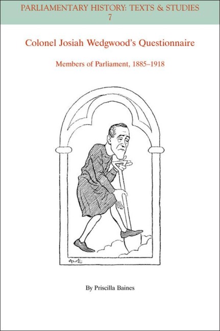 Colonel Josiah Wedgwoods Questionnaire: Members of Parliament, 1885 - 1918
