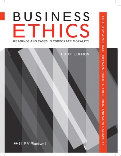 Business Ethics Readings and Cases in Corporate Morality