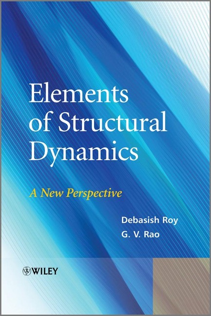 Elements of Structural Dynamics: A New Perspective
