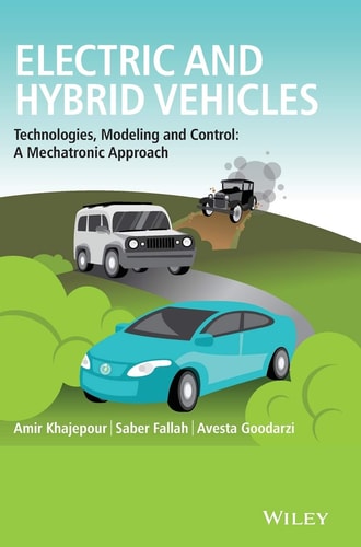 Electric and Hybrid Vehicles Technologies, Modeling and Control - A Mechatronic Approach