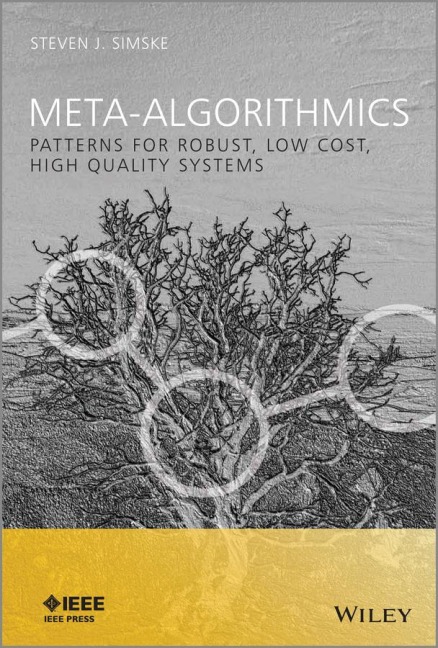 Meta-Algorithmics: Patterns for Robust, Low Cost, High Quality Systems