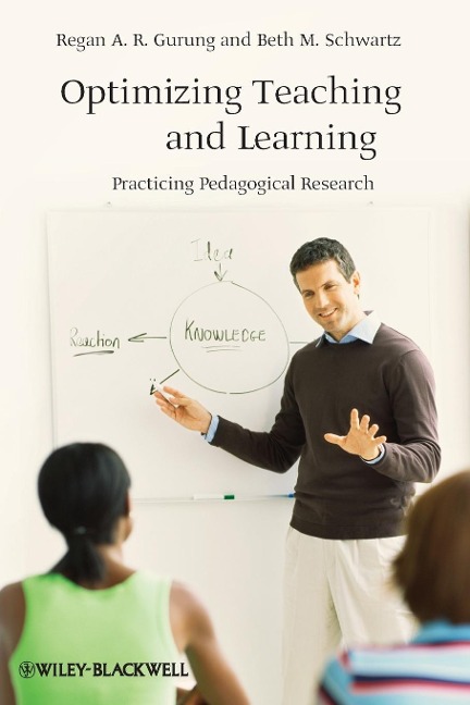 Optimizing Teaching and Learning: Practicing Pedagogical Research