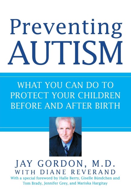 Preventing Autism: What You Can Do to Protect Your Children Before and After Birth