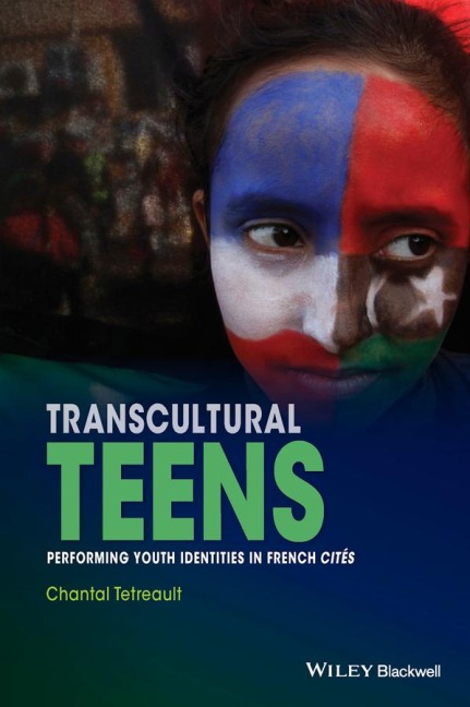 Transcultural Teens: Performing Youth Identities in French Cites