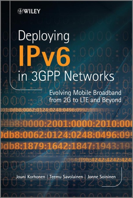 Deploying IPv6 in 3GPP Networks: Evolving Mobile Broadband from 2G to LTE and Beyond