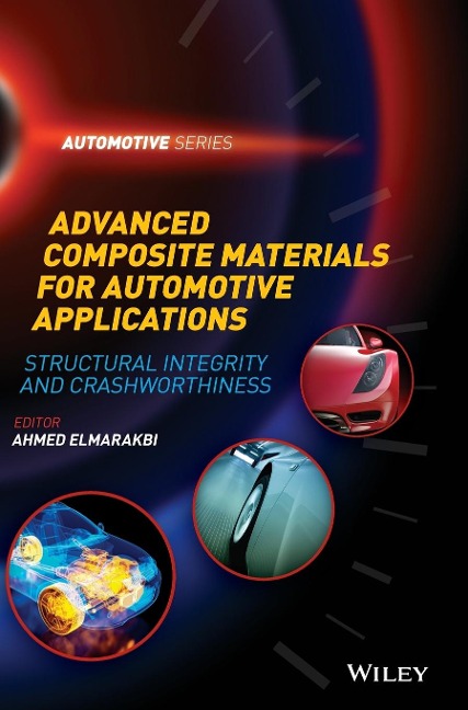Advanced Composite Materials for Automotive Applications: Structural Integrity and Crashworthiness