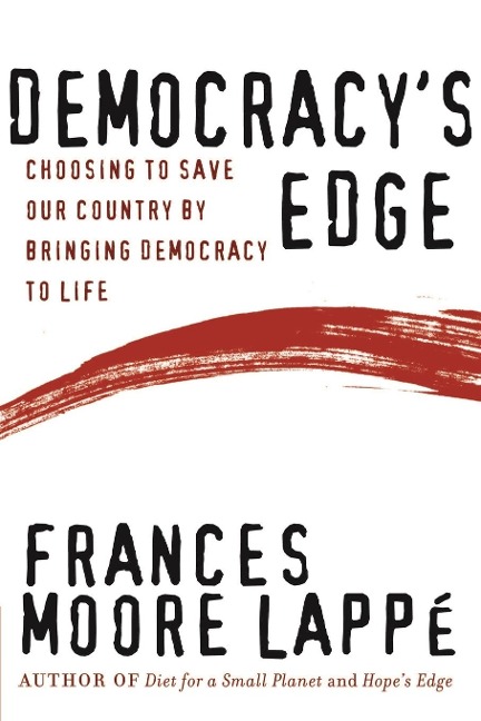 Democracys Edge: Choosing to Save Our Country by Bringing Democracy to Life