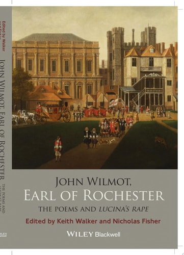 John Wilmot, Earl of Rochester The Poems and Lucina's Rape
