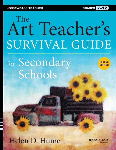 The Art Teachers Survival Guide for Secondary Schools: Grades 7-12