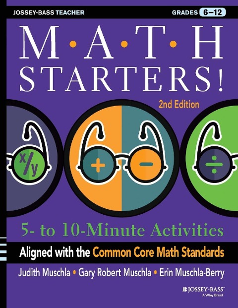 Math Starters: 5- to 10-Minute Activities Aligned with the Common Core Math Standards, Grades 6-12, 2nd Edition