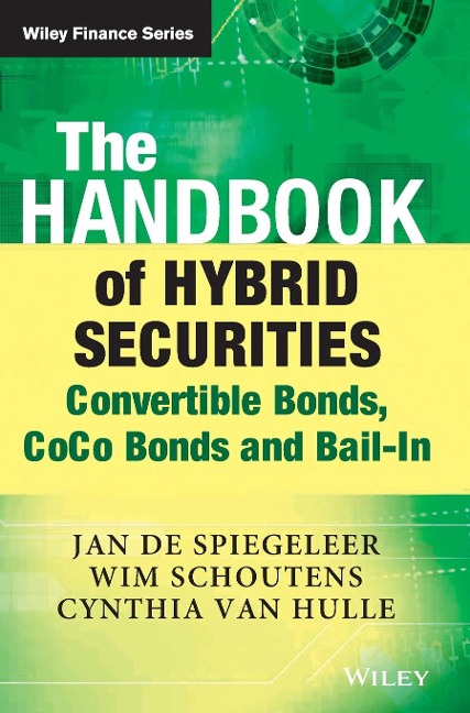 The Handbook of Hybrid Securities: Convertible Bonds, Coco Bonds, and Bail-In