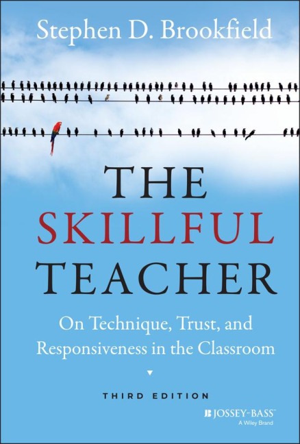 The Skillful Teacher: On Technique, Trust, and Responsiveness in the Classroom