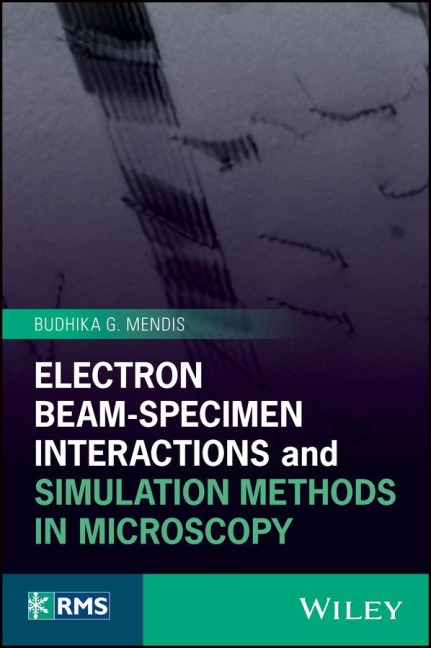 Electron Beam-Specimen Interactions and Simulation Methods in Microscopy