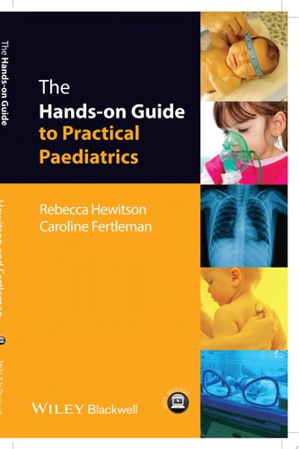The Hands-on Guide to Practical Paediatrics